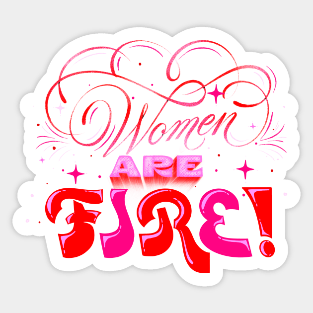 Women are fire. Sticker by nubikini